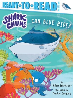 cover image of Can Blue Hide?: Ready-to-Read Pre-Level 1